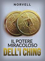 Il potere miracoloso dell'I Ching