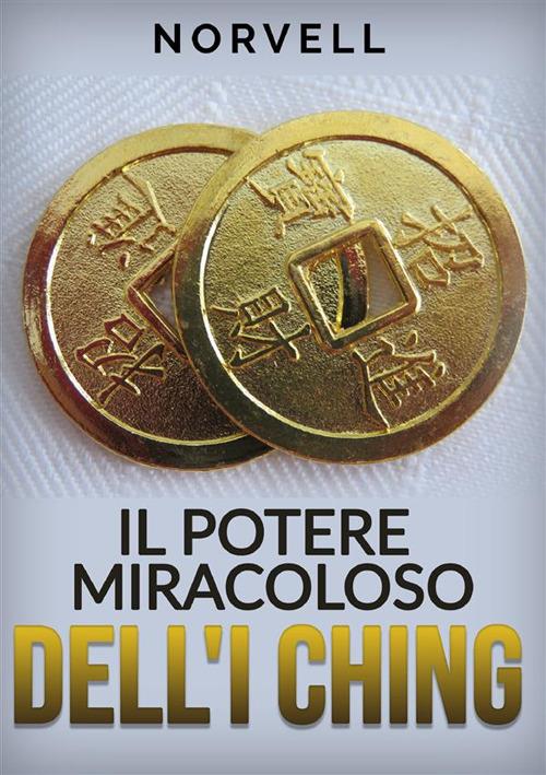 Il potere miracoloso dell'I Ching - Norvell - copertina