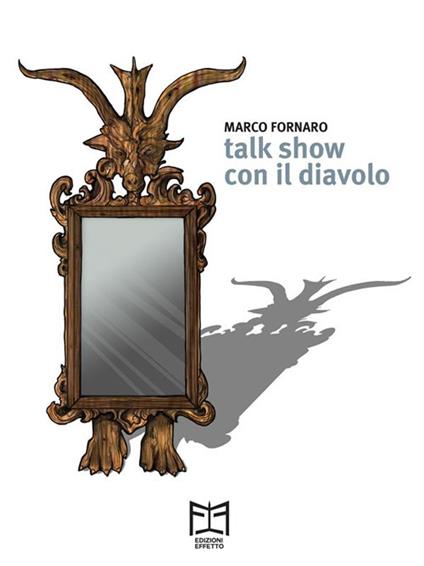 Talk show con il diavolo - Marco Fornaro - ebook