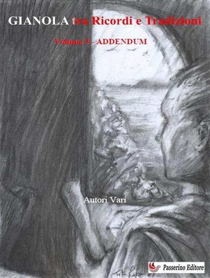 Gianola tra ricordi e tradizioni. Vol. 3 - AA.VV. - ebook