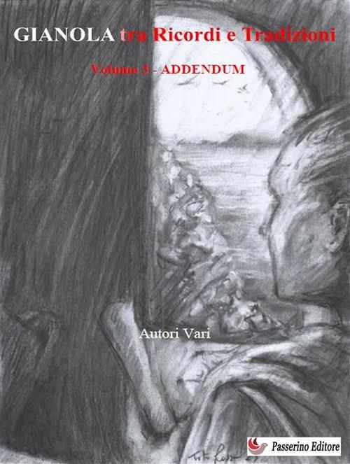 Gianola tra ricordi e tradizioni. Vol. 3 - AA.VV. - ebook