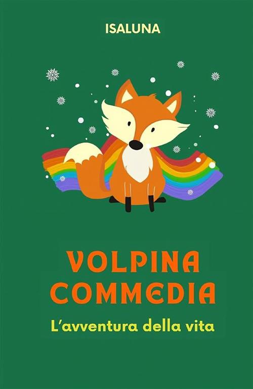 Volpina Commedia. L'avventura della vita - Isaluna - copertina