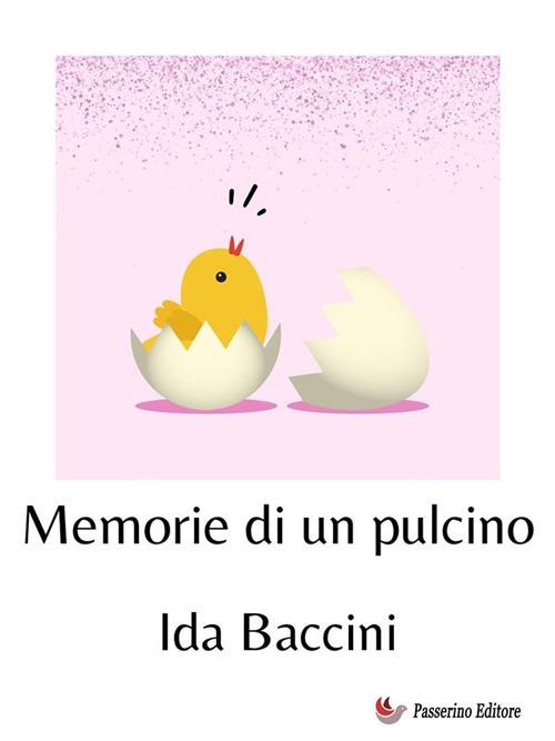 Memorie di un pulcino - Ida Baccini - ebook