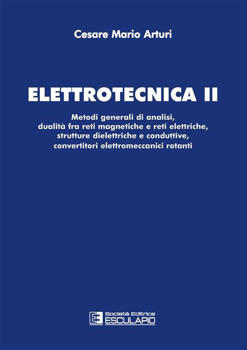 Elettrotecnica 2 - Cesare Mario Arturi - ebook
