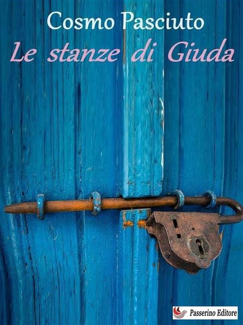 Le stanze di Giuda - Cosmo Pasciuto - ebook