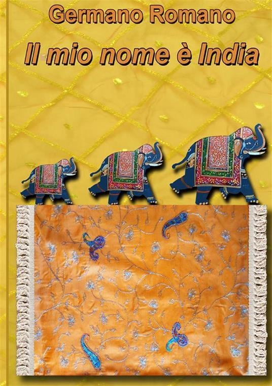 Il mio nome è India - Germano Romano - copertina