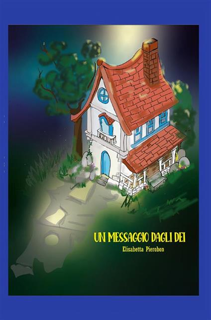 Un messaggio dagli dei - Elisabetta Pierobon - copertina