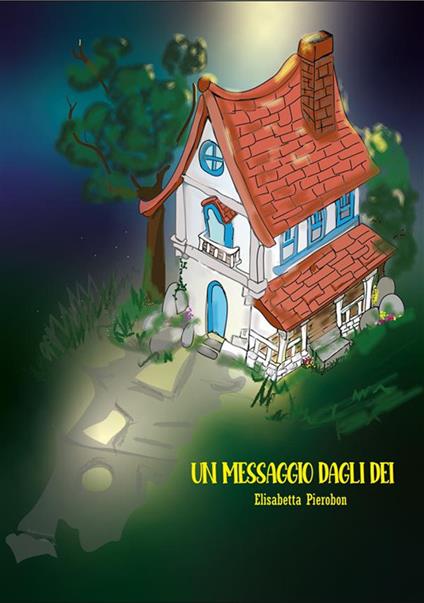 Un messaggio dagli dei - Elisabetta Pierobon - ebook