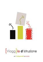[Viagg]io d'istruzione. un Castigamatti a scuola