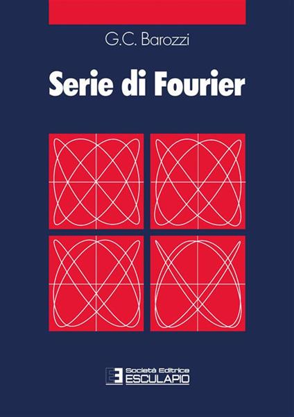 Serie di Fourier - G. Cesare Barozzi - ebook