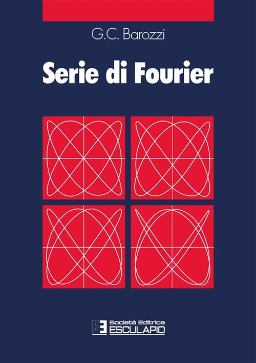 Serie di Fourier - G. Cesare Barozzi - ebook