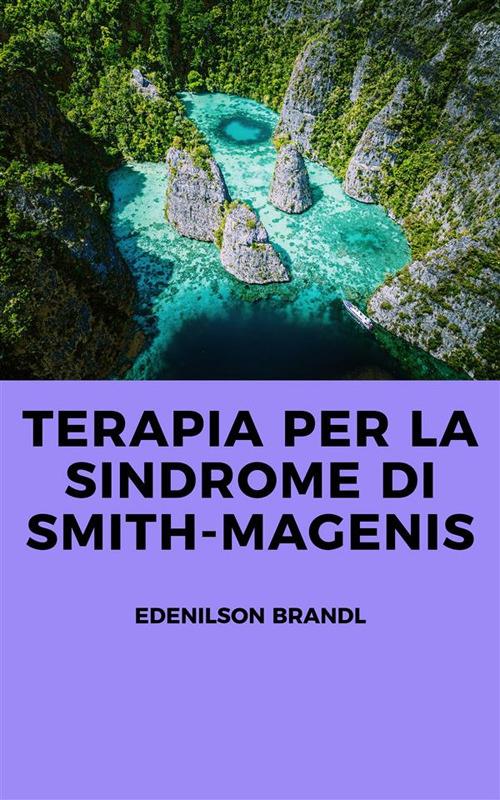 Terapia per la Sindrome di Smith-Magenis - Edenilson Brandl - ebook