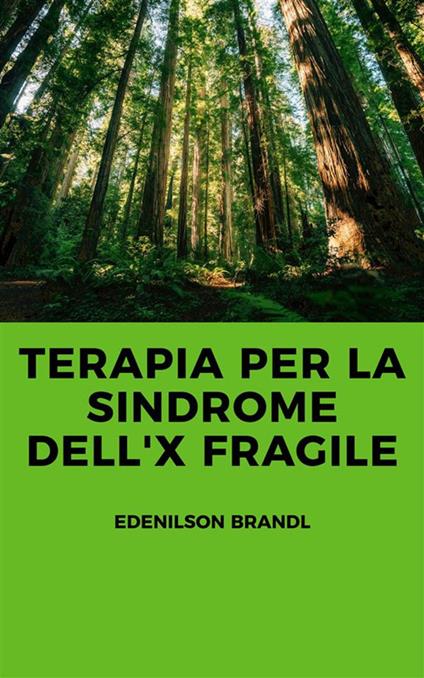 Terapia per la Sindrome dell'X fragile - Edenilson Brandl - ebook