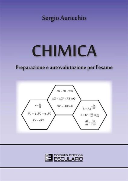 Chimica. Preparazione e autovalutazione per l'esame - Sergio Auricchio - ebook