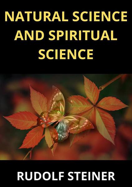 Natural science and spiritual science - Rudolf Steiner - copertina