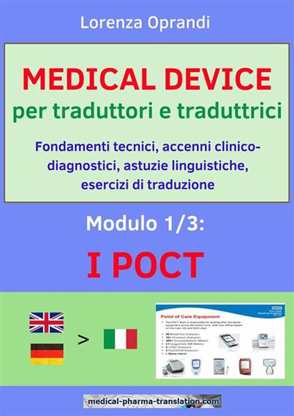 Medical device per traduttori e traduttrici. Modulo 1: i POCT. Fondamenti tecnici, accenni clinico-diagnostici, astuzie linguistiche, esercizi di traduzione - Lorenza Oprandi - ebook
