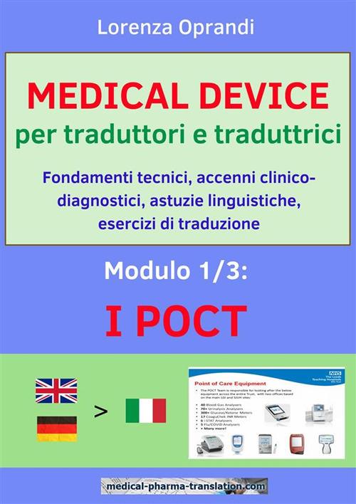 Medical device per traduttori e traduttrici. Modulo 1: i POCT. Fondamenti tecnici, accenni clinico-diagnostici, astuzie linguistiche, esercizi di traduzione - Lorenza Oprandi - ebook