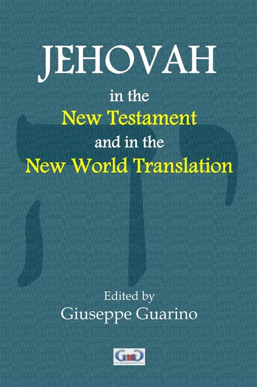 Jehovah in the New Testament and in the new world translation - copertina