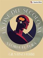 La fine del secolo XX. Storia futura