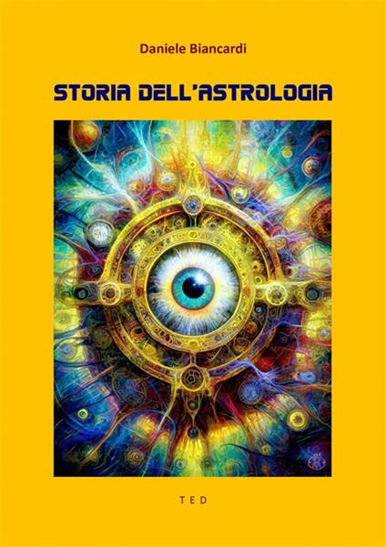 Storia dell'astrologia - Daniele Biancardi - ebook