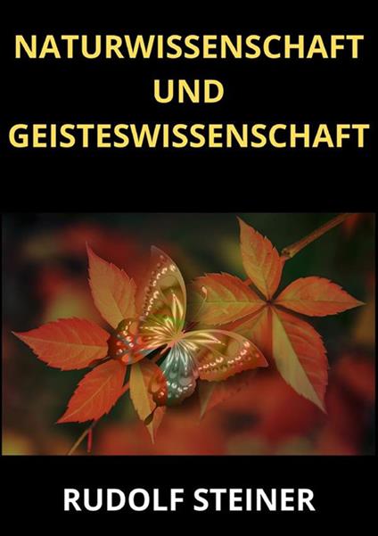 Naturwissenschaft und Geisteswissenschaft - Rudolf Steiner - copertina