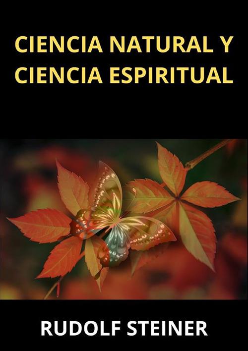 Ciencia natural y ciencia espiritual - Rudolf Steiner - copertina