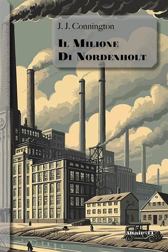 Il milione di Nordenholt - J. J. Connington - ebook