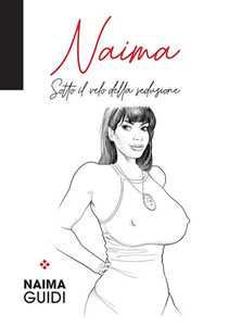 Naima. Sotto il velo della seduzione