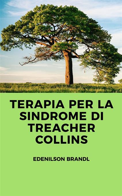 Terapia per la sindrome di Treacher Collins - Edenilson Brandl - ebook