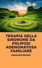 Terapia della sindrome da Poliposi Adenomatosa Familiare