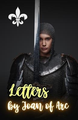 Letters by Joan of Arc - Joan Of Arc - cover