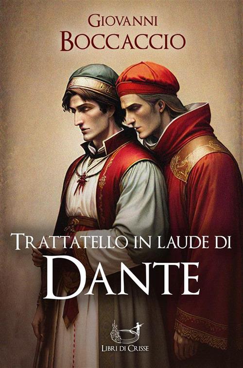 Trattatello in laude di Dante - Giovanni Boccaccio - ebook
