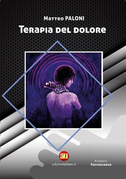 Terapia del dolore - Matteo Paloni,Alex Coman - ebook