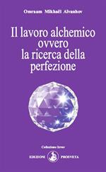 Il lavoro alchemico ovvero la ricerca della perfezione