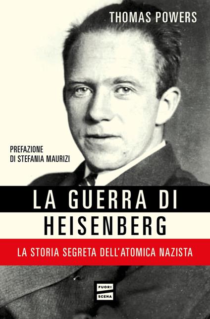 La guerra di Heisenberg. La storia segreta dell'atomica nazista - Thomas Powers - copertina