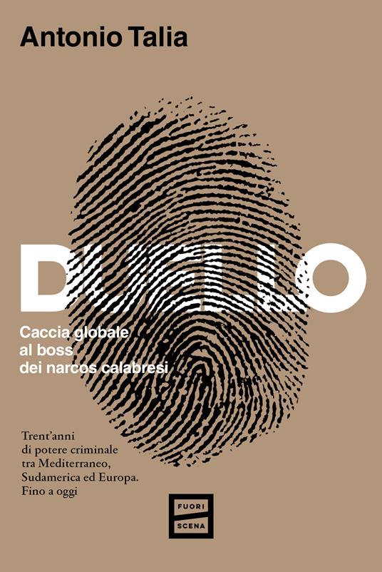 Duello. Caccia globale al boss dei narcos calabresi - Antonio Talia - copertina