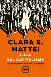 Fuga Dal Capitalismo. Un Libro Che Apre Gli Occhi, Finalmente-image