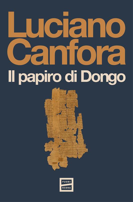Il papiro di Dongo. Nuova ediz. - Luciano Canfora - copertina