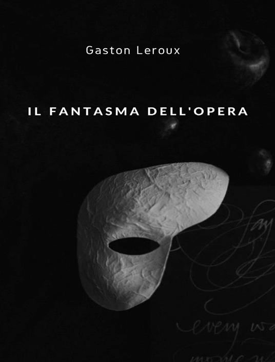 Il fantasma dell'Opera - Gaston Leroux - ebook