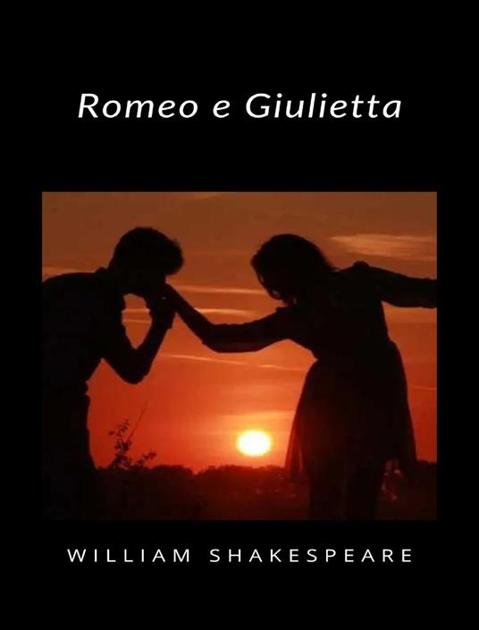 Romeo e Giulietta - William Shakespeare - ebook