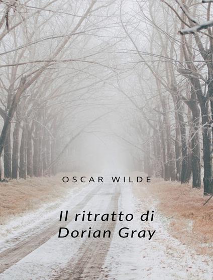 Il ritratto di Dorian Gray - Oscar Wilde - ebook