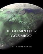 Il computer cosmico (tradotto)