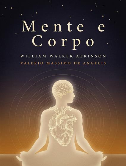 Mente e corpo - William Walker Atkinson - ebook