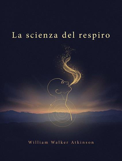 La scienza del respiro - William Walker - ebook