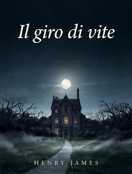 Il giro di vite - Henry James - ebook