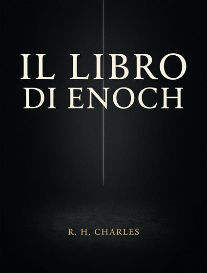 Il libro di Enoch - R. H. Charles,Alemar - ebook