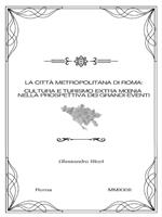 La città metropolitana di Roma: cultura e turismo extra moenia nella prospettiva dei grandi eventi