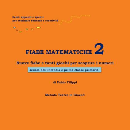 Fiabe matematiche. Vol. 2 - Fabio Filippi - copertina