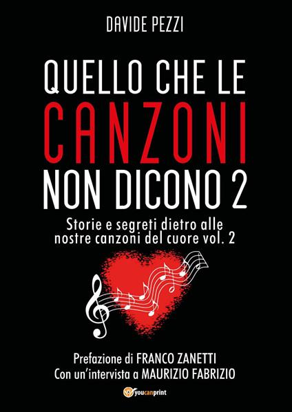 Quello che le canzoni non dicono. Storie e segreti dietro alle nostre canzoni del cuore. Vol. 2 - Davide Pezzi - copertina