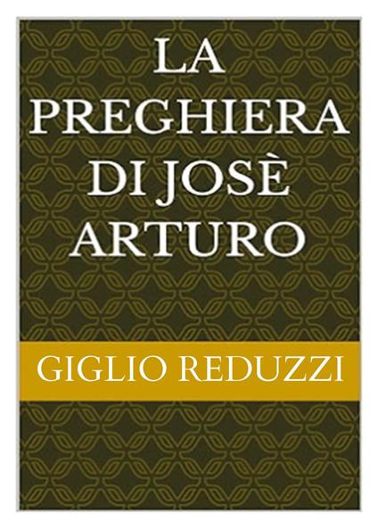La preghiera di Josè Arturo - Giglio Reduzzi - copertina